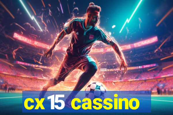 cx15 cassino